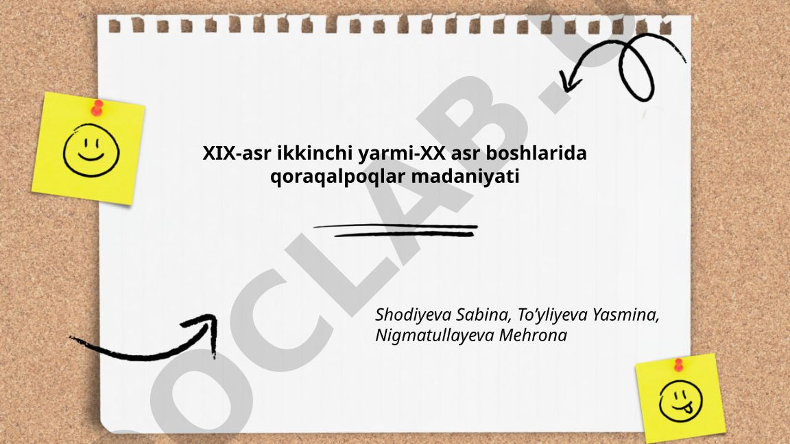 XIX-XX asr boshlarida Qoraqalpoqlar madaniyati