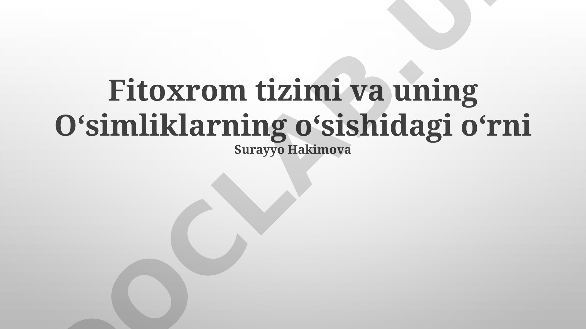 Fitoxrom tizimi va uning Oʻsimliklarning oʻsishidagi oʻrni