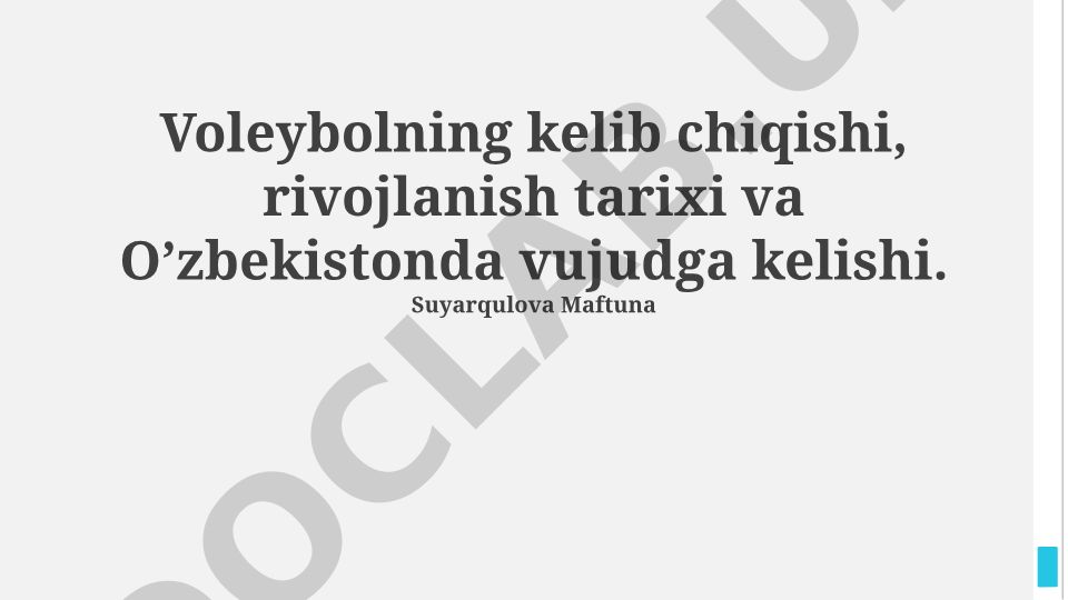 Voleybolning kelib chiqishi, rivojlanish tarixi va O'zbekistonda vujudga kelishi