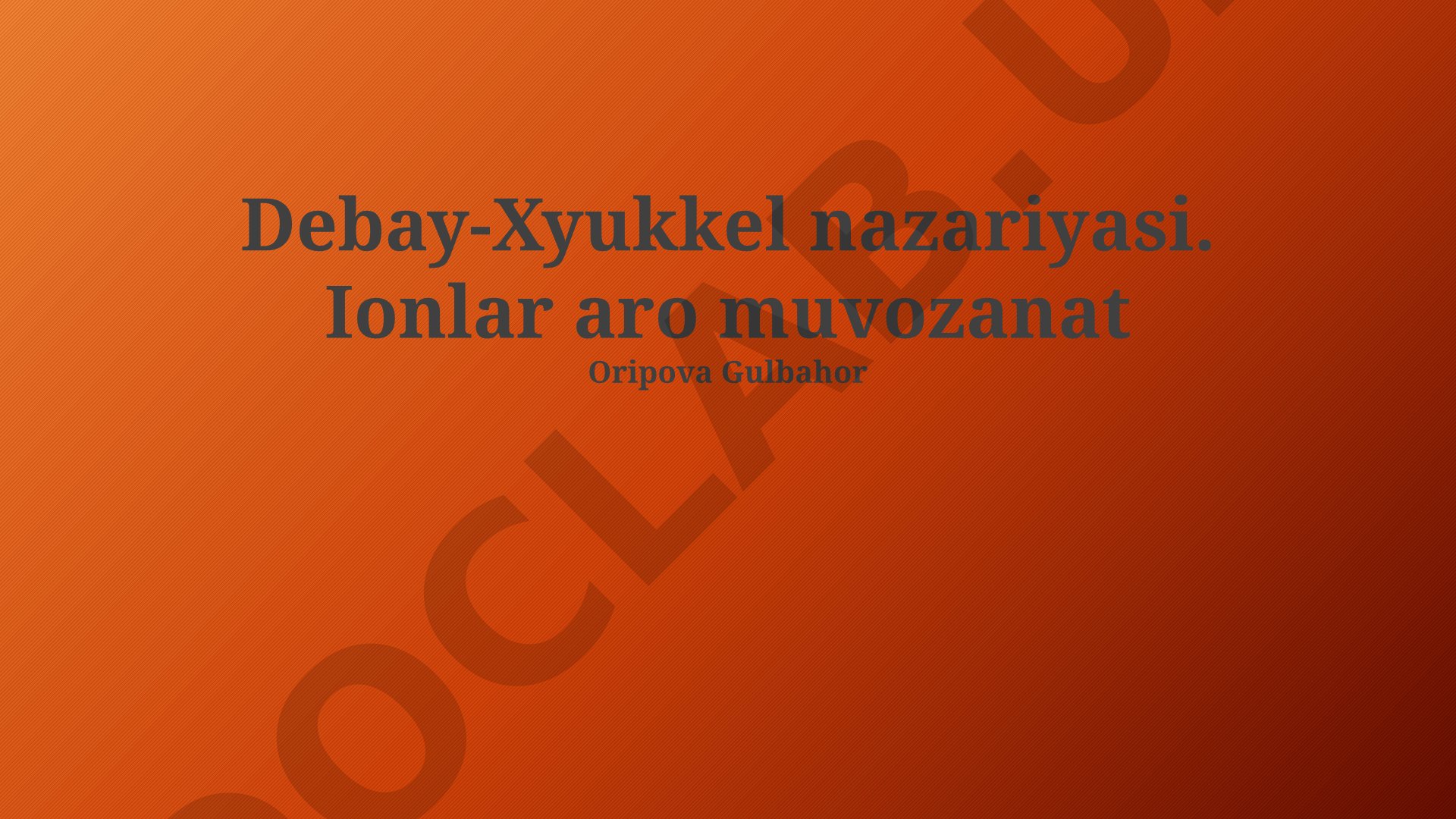 Debay-Xyukkel nazariyasi va ionlar muvozanati