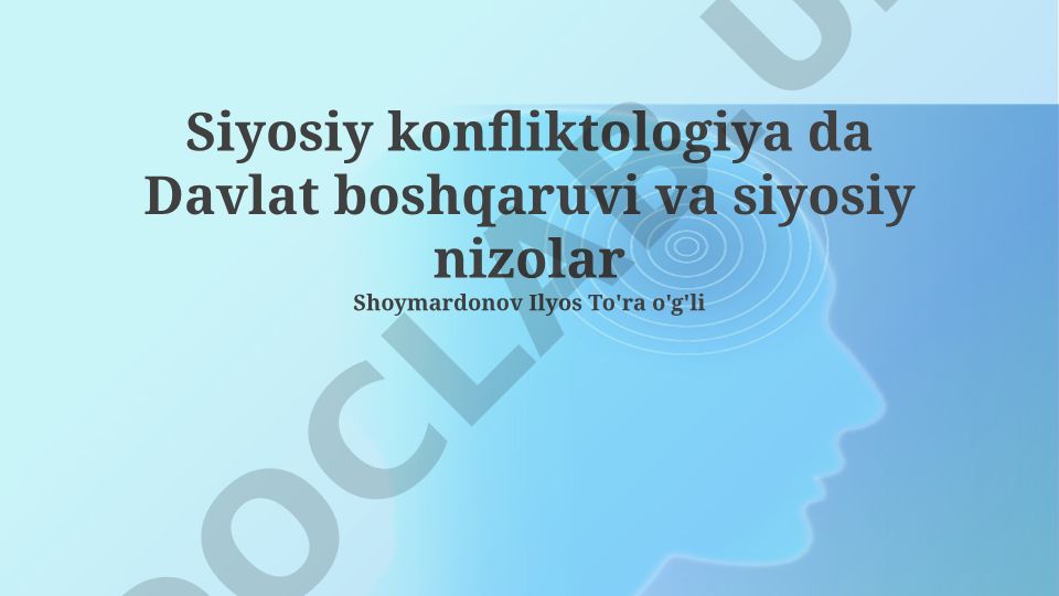 Siyosiy konfliktologiya: Davlat boshqaruvi va siyosiy nizolar
