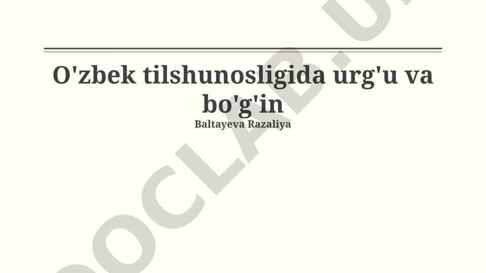 O'zbek tilshunosligida urg'u va bo'g'in