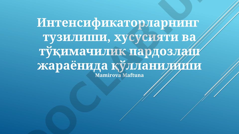 Intensifikatorlarning tuzilishi, xususiyati va to'qimachilik pardozlash jarayonida qo'llanilishi