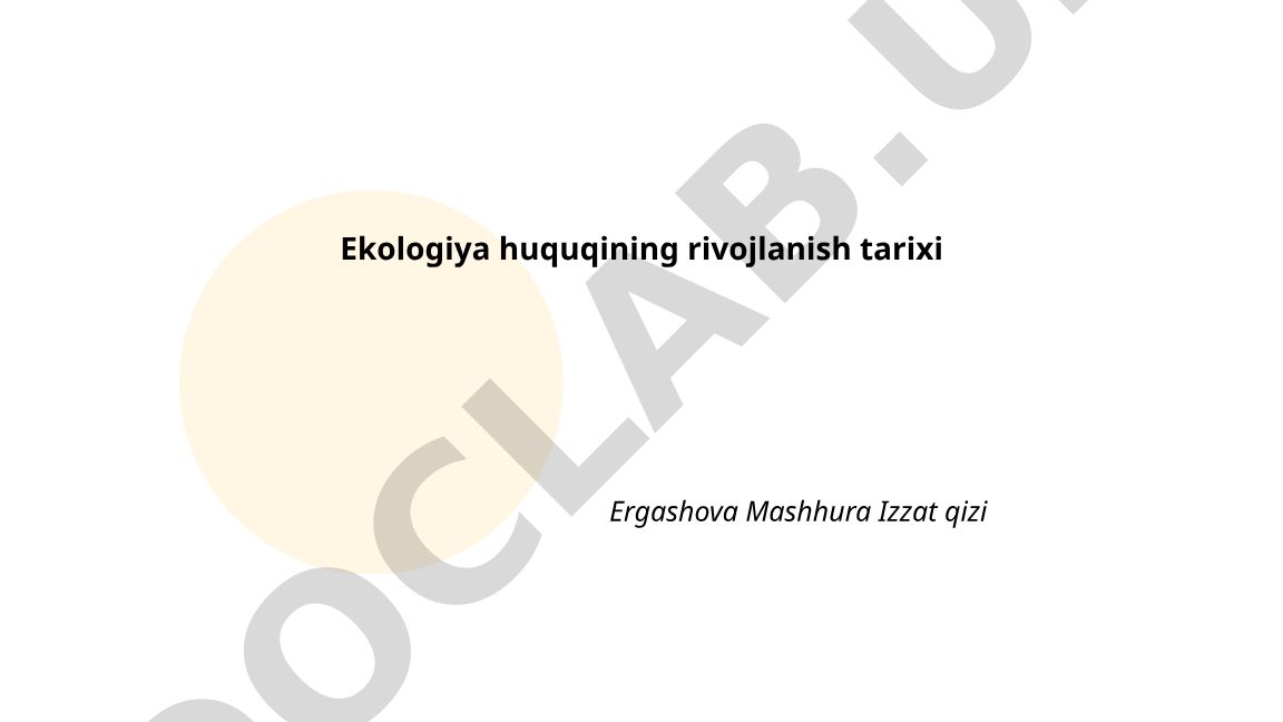 Ekologiya huquqining rivojlanish tarixi