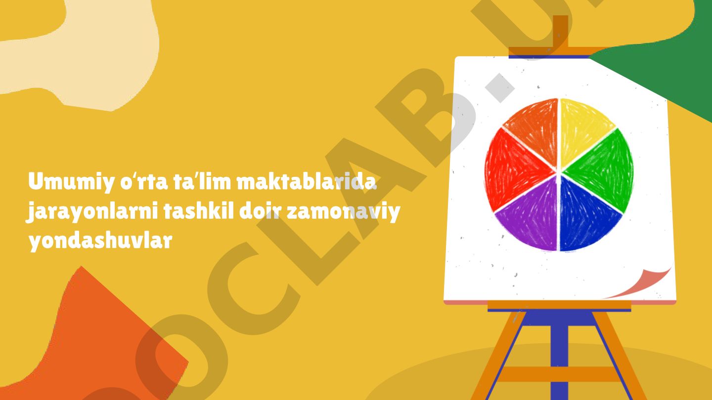 Umumiy oʻrta taʼlim maktablarida jarayonlarni tashkil etishning zamonaviy yondashuvlari