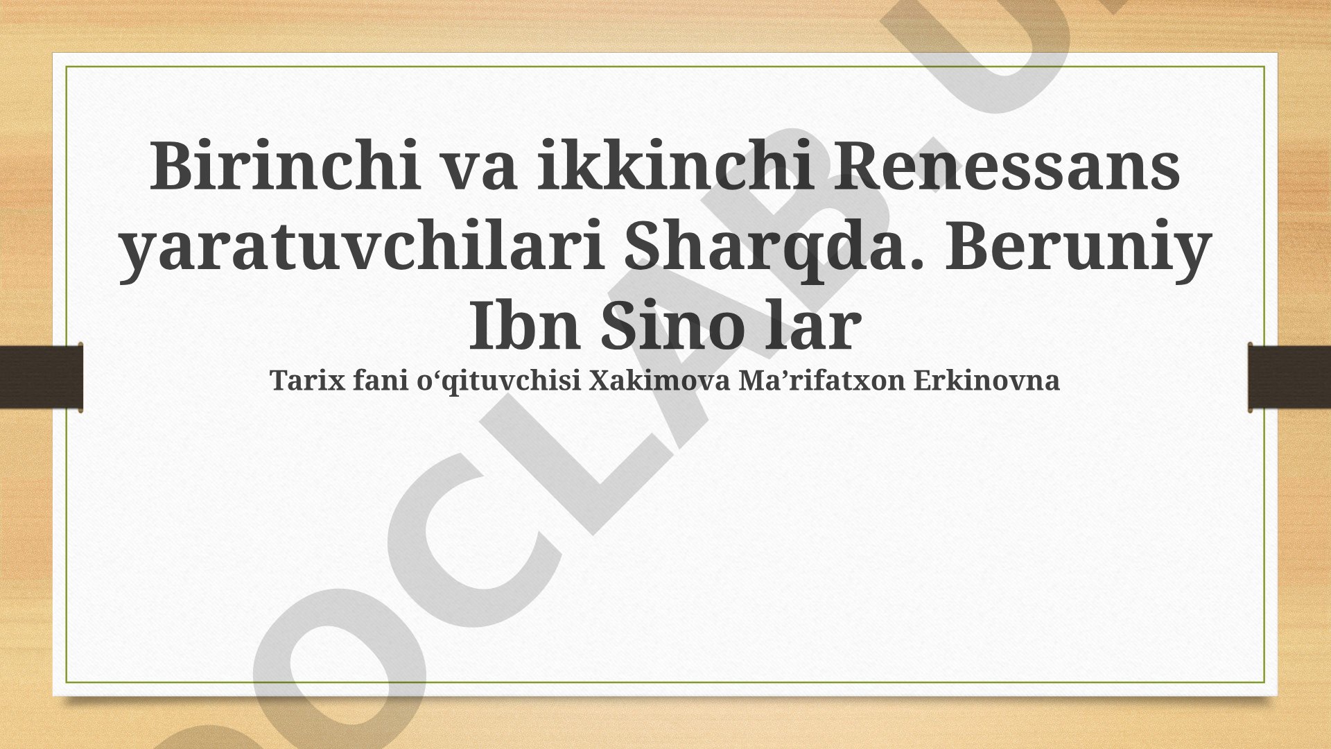 Birinchi va ikkinchi Renessans yaratuvchilari Sharqda
