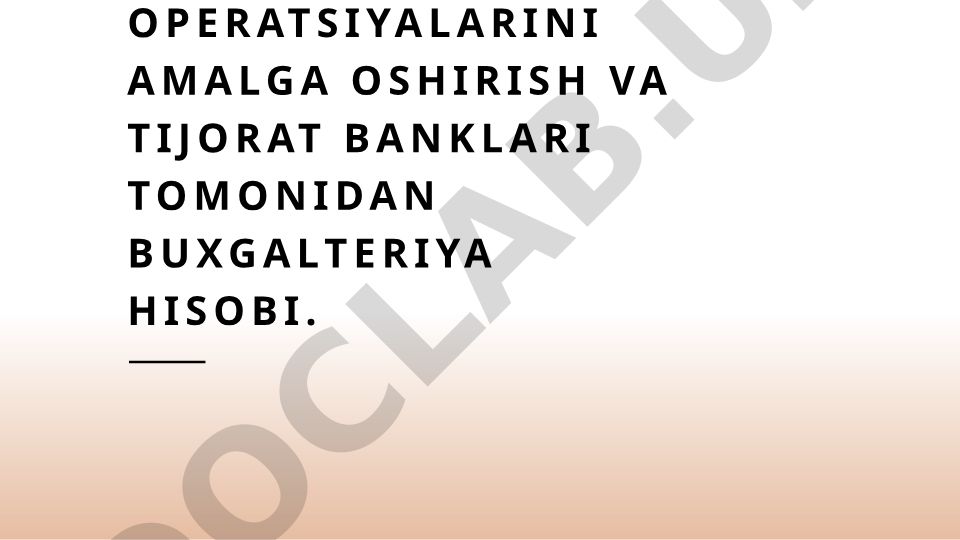 Lizing operatsiyalari va tijorat banklarida buxgalteriya hisobi