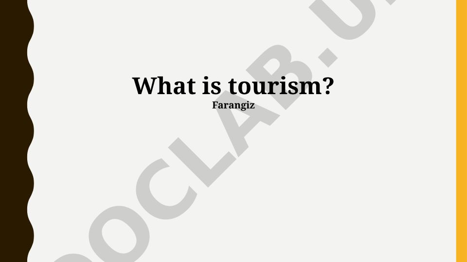 What is tourism? Defining, impacts, and future perspectives