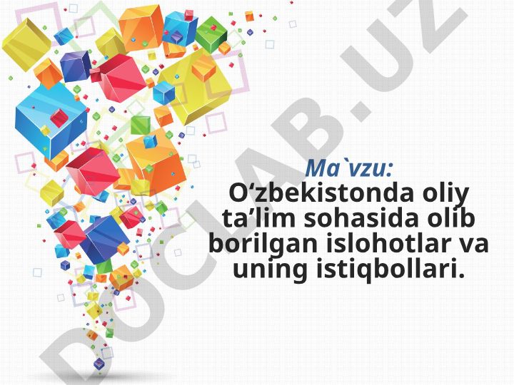 O‘zbekistonda oliy ta’lim sohasida olib borilgan islohotlar va uning istiqbollari