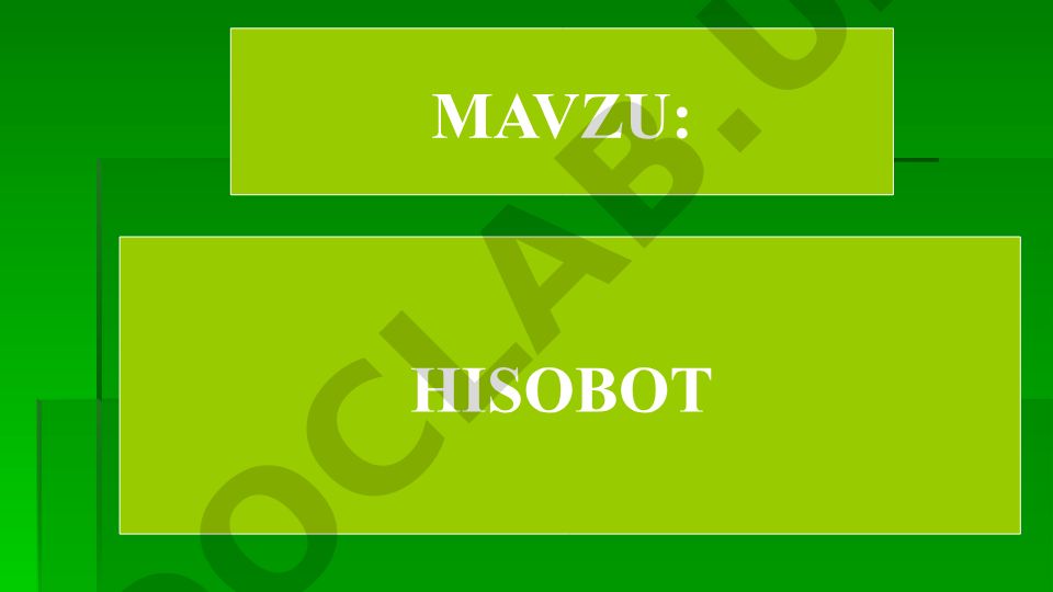 Hisobot - tushunchasi, tuzilishi va yozish tamoyillari