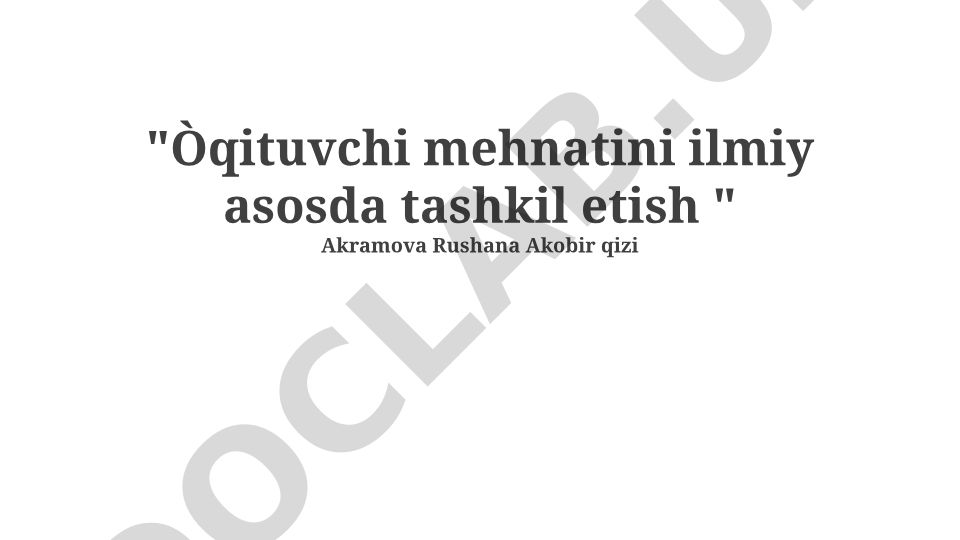 O'qituvchi mehnatini ilmiy asosda tashkil etish