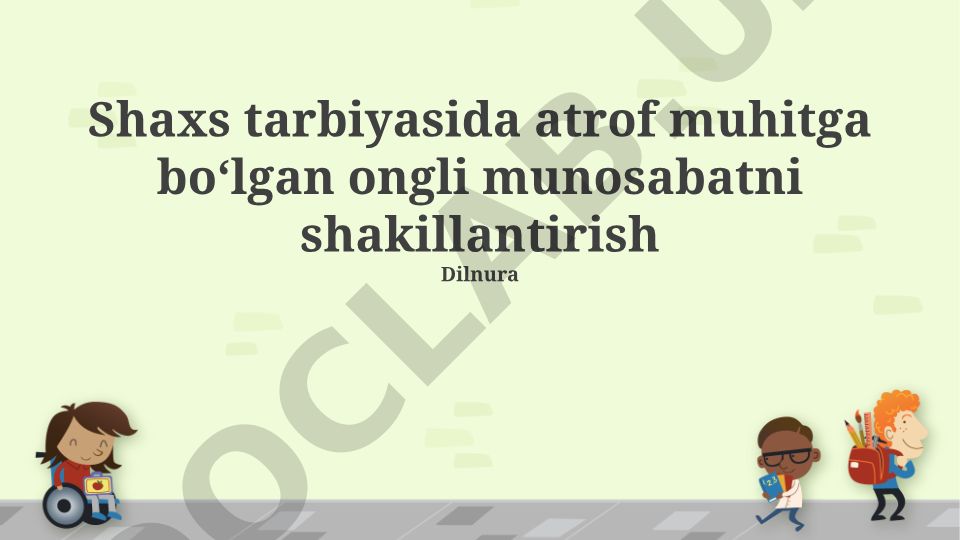 Atrof-muhitga ongli munosabatni shakillantirish va ekologik tarbiya