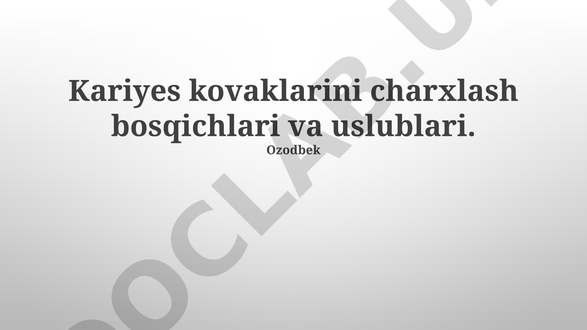 Kariyes kovaklarini charxlash bosqichlari va uslublari