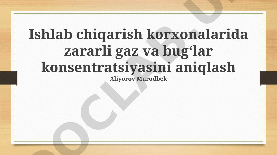 Ishlab chiqarish korxonalarida zararli gaz va bugʻlar konsentratsiyasini aniqlash