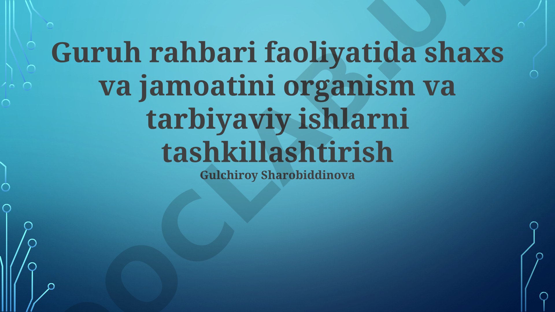 Guruh rahbarining shaxs va jamoa taraqqiyotidagi o'rni