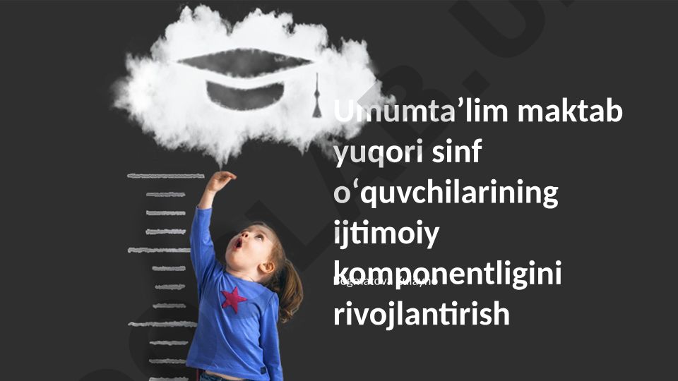 Umumtaʼlim maktab yuqori sinf oʻquvchilarining ijtimoiy komponentligini rivojlantirish