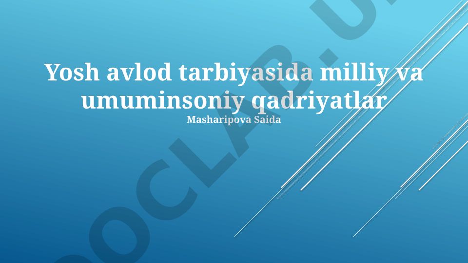 Yosh avlod tarbiyasida milliy va umuminsoniy qadriyatlar