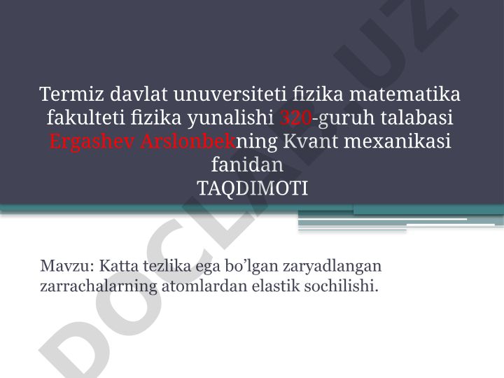 Katta tezlika ega bo’lgan zaryadlangan zarrachalarning atomlardan elastik sochilishi