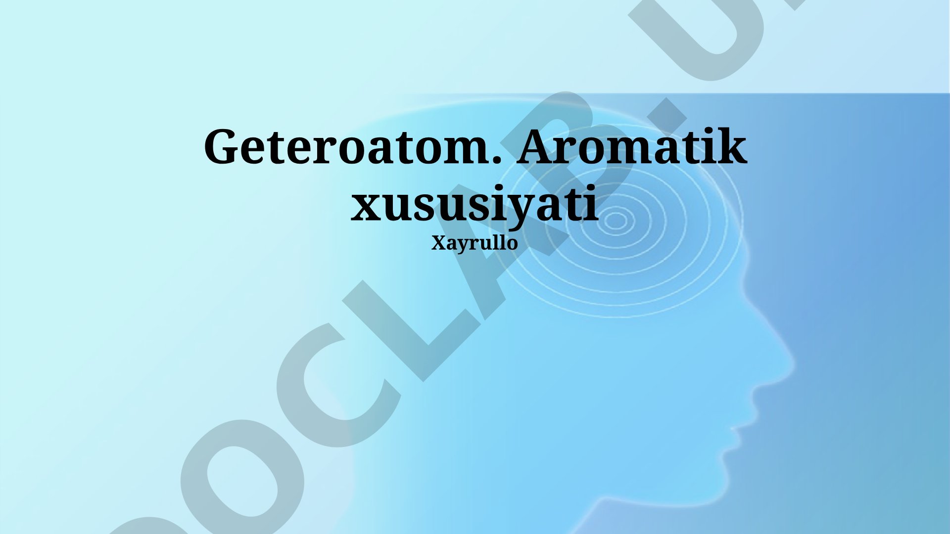 Aromatik birikmalar va geterotsiklik xususiyatlari