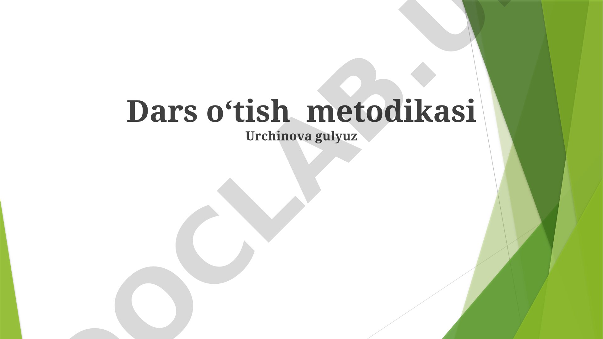 Dars o'tish metodikasi