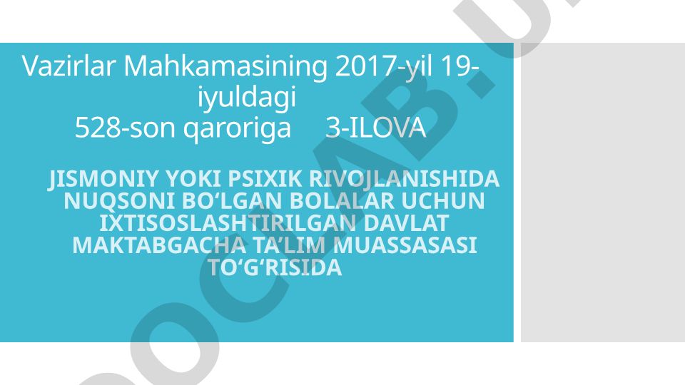 Jismoniy yoki psixik rivojlanishida nuqsoni bo‘lgan bolalar uchun ixtisoslashtirilgan davlat maktabgacha ta’lim muassasasi nizomi