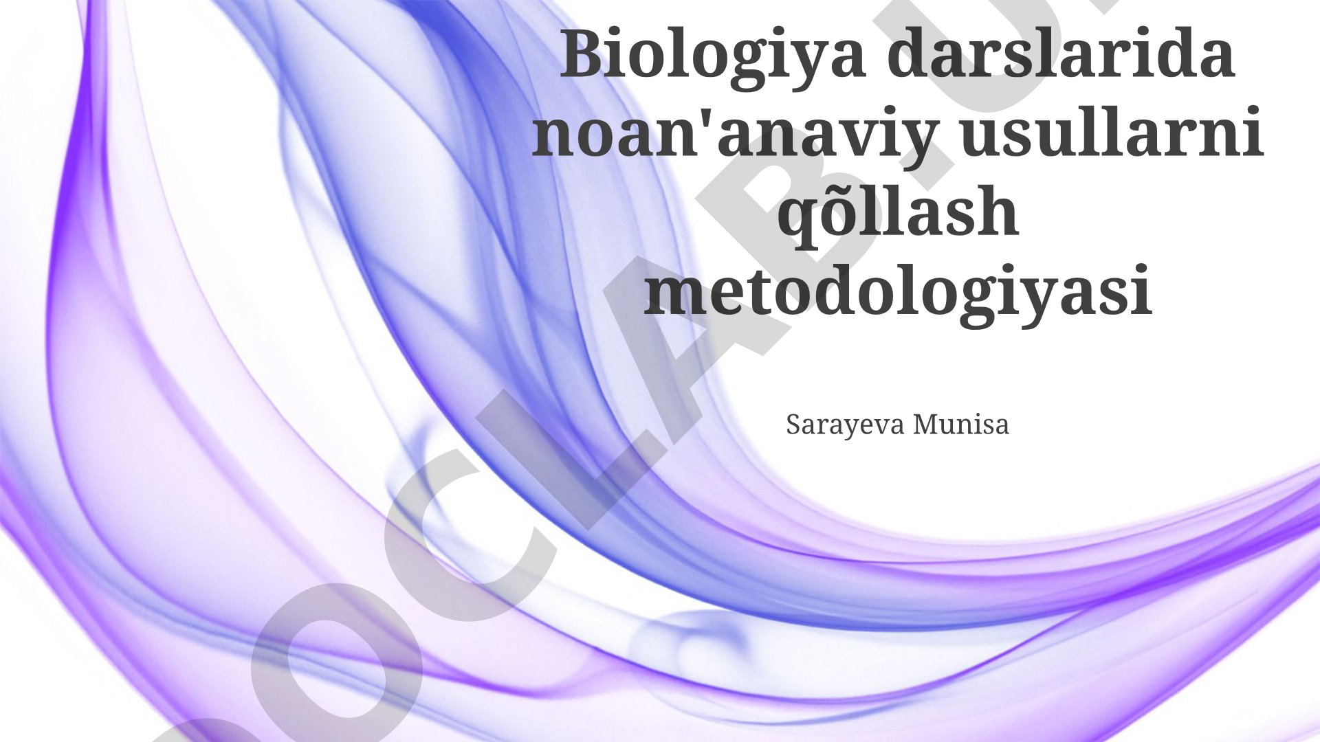 Biologiya darslarida noan'anaviy usullarni qo'llash metodologiyasi