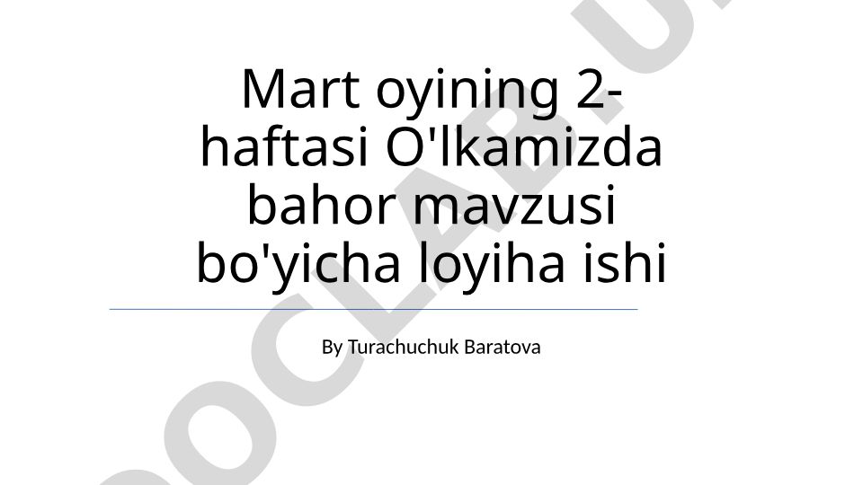 Bahor mavzusi bo'yicha loyiha ishi