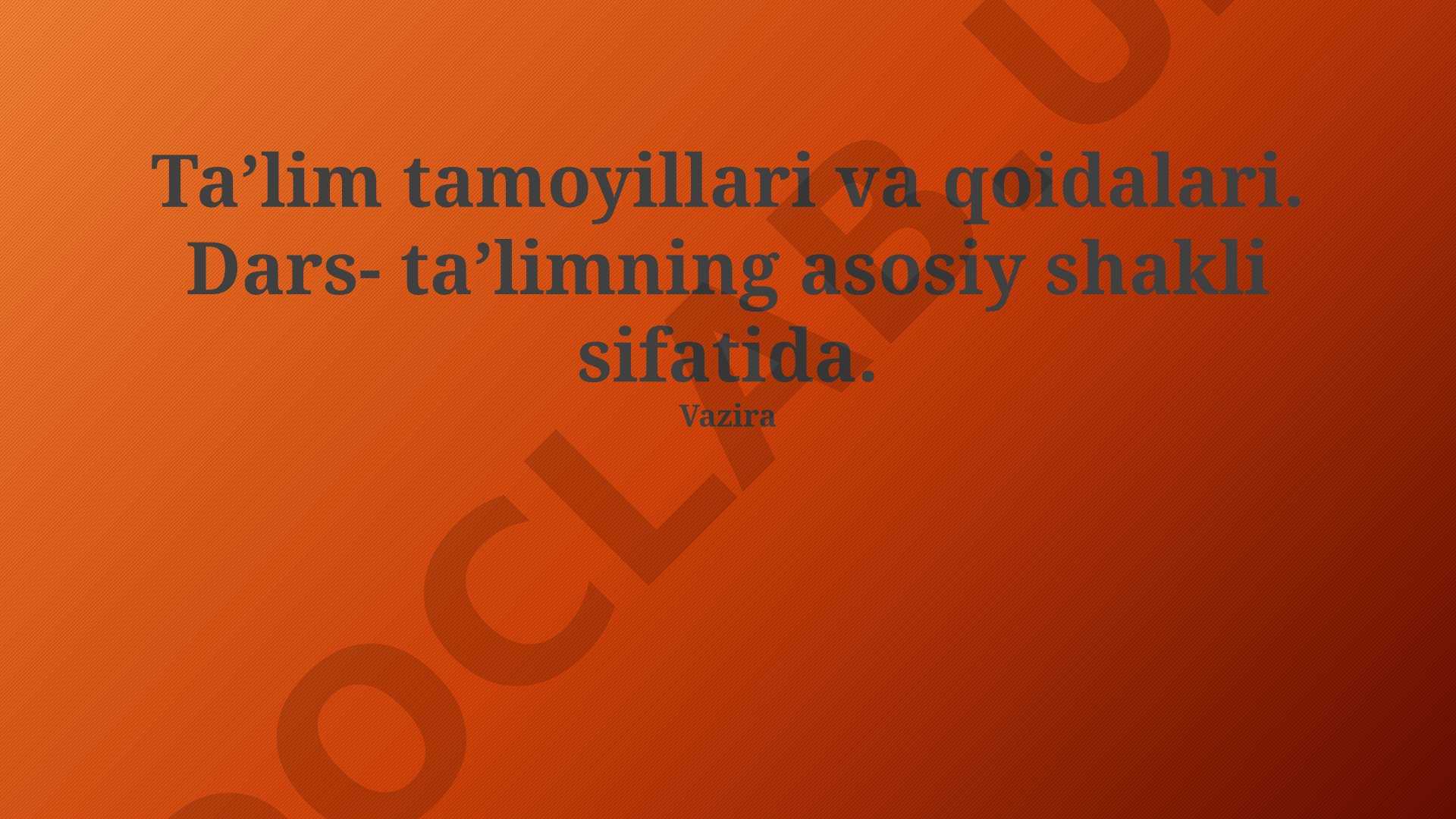 Ta'lim tamoyillari va qoidalari, dars ta'limning asosiy shakli sifatida