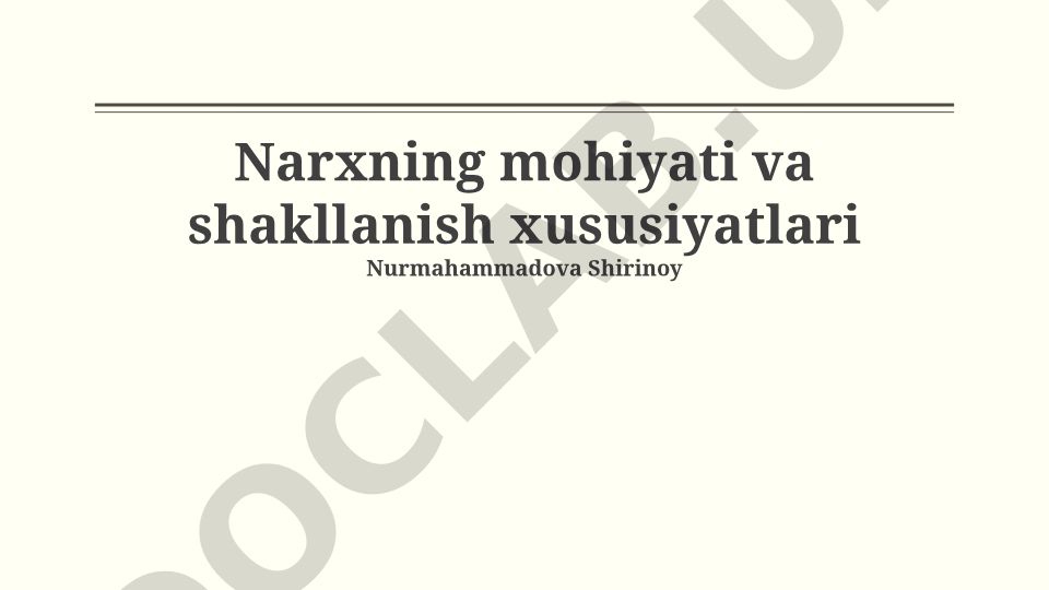 Narxning mohiyati va shakllanish xususiyatlari