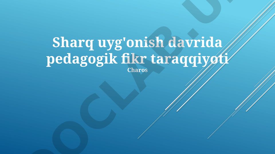 Sharq uyg'onish davrida pedagogik fikr taraqqiyoti