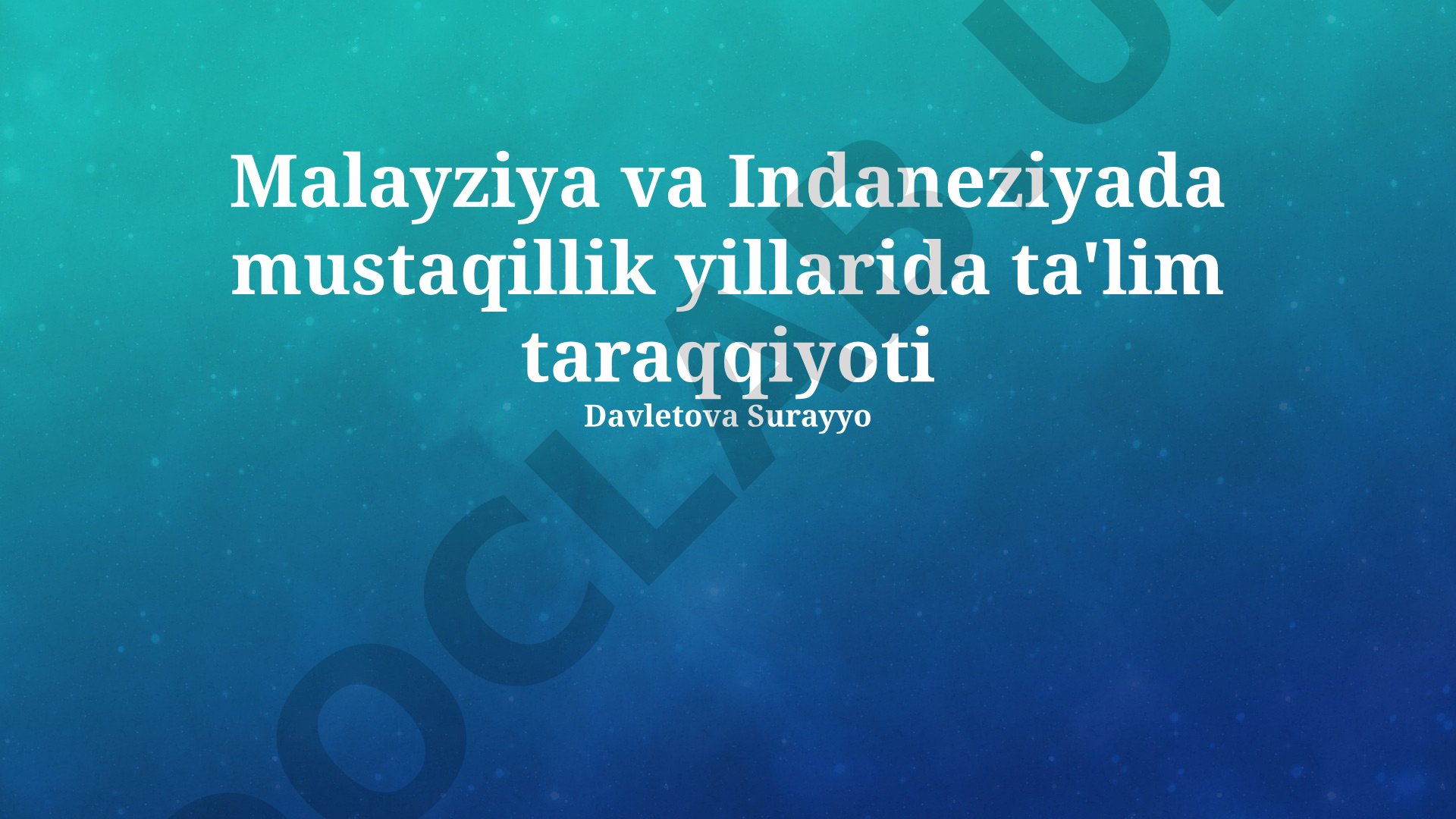 Malayziya va Indoneziyada mustaqillik yillarida ta'lim taraqqiyoti