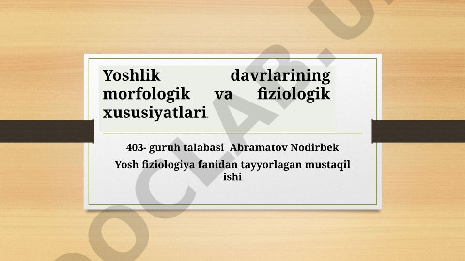 Yoshlik davrlarining morfologik va fiziologik xususiyatlari