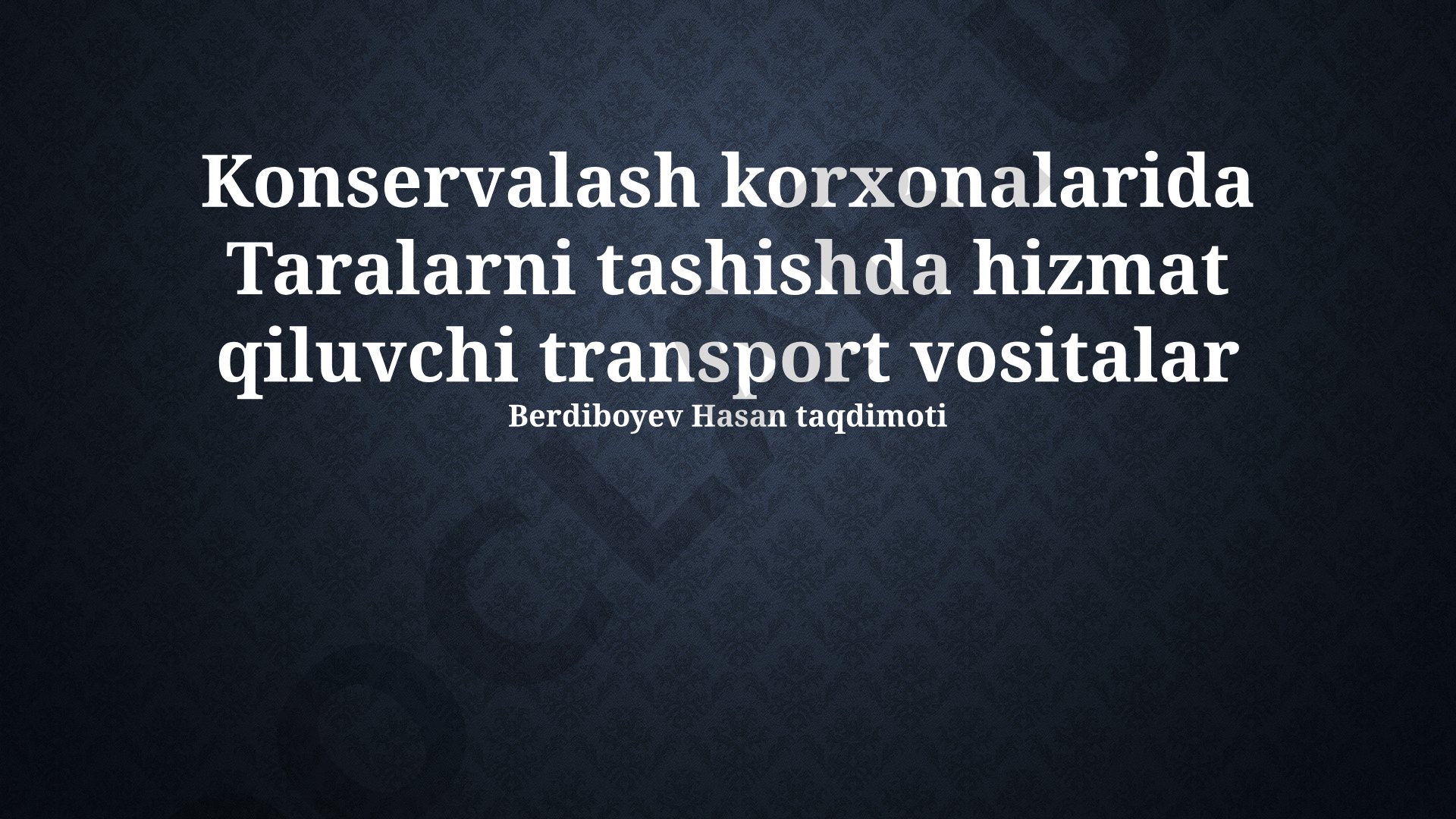 Konservalash korxonalarida Taralarni tashishda hizmat qiluvchi transport vositalar