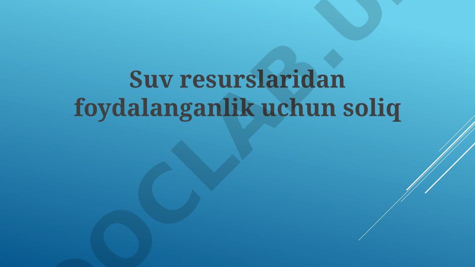 O'zbekistonda suv solig'i: Stavkalari, imtiyozlari va to'lash tartibi