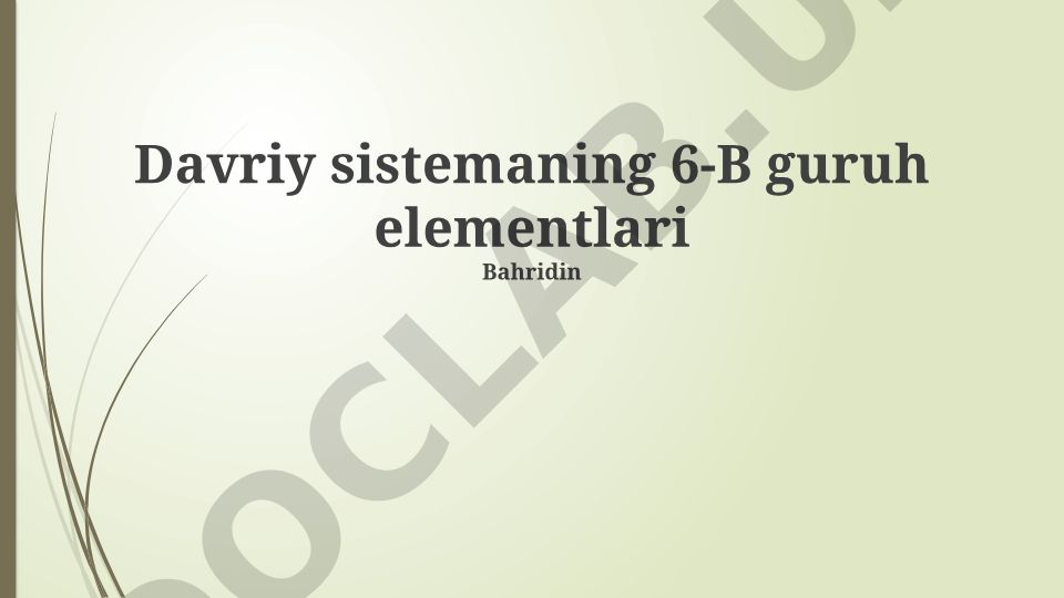 Davriy sistemaning 6-B guruh elementlari: Oltin gugurt, Selen, Tellur