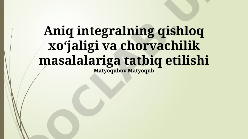 Aniq integralning qishloq xoʻjaligi va chorvachilik masalalariga tatbiq etilishi