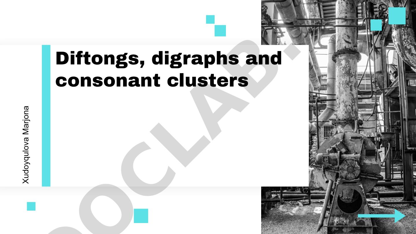 Diftongs, digraphs and consonant clusters