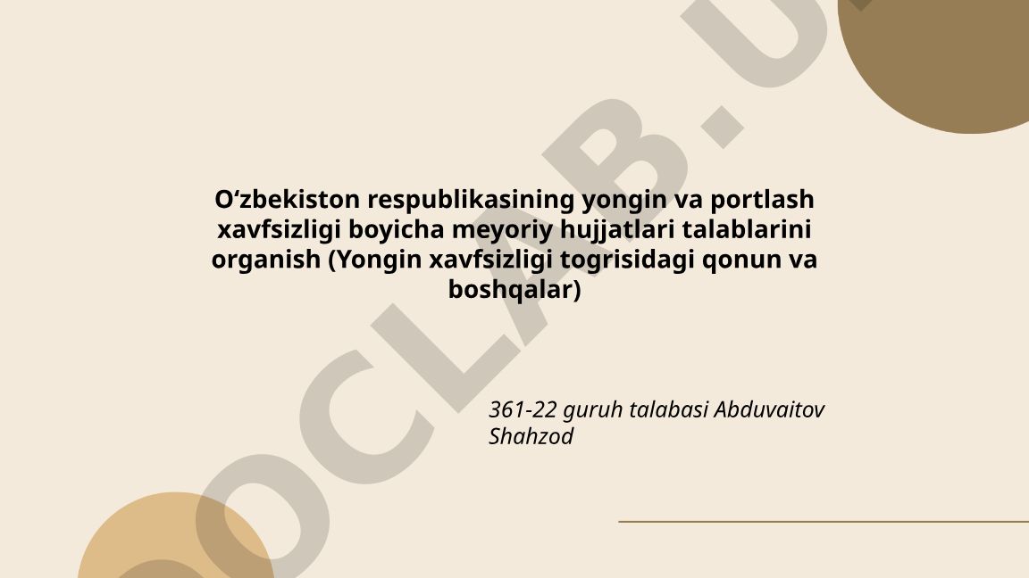 Oʻzbekistonda yongʻin va portlash xavfsizligi meʼyoriy hujjatlari talablari