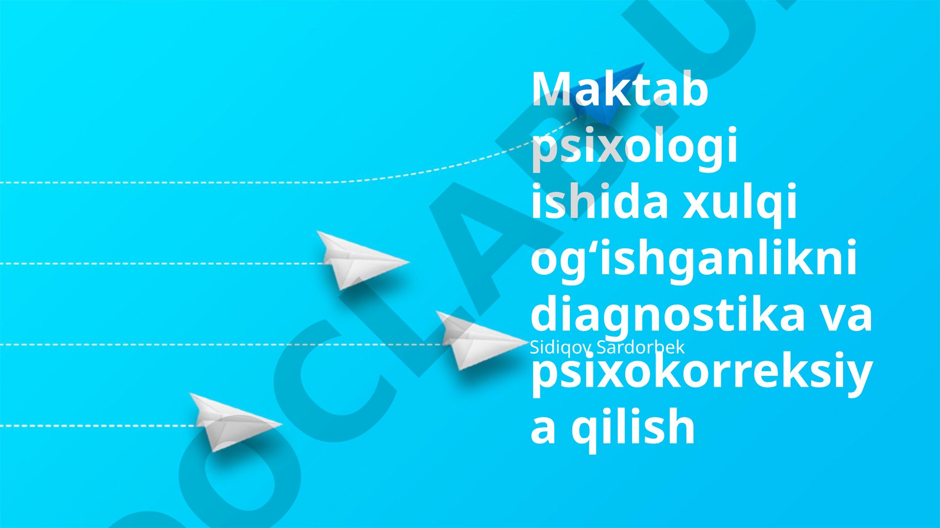 Maktab psixologi ishida xulqi ogʻishganlikni diagnostika va psixokorreksiya qilish