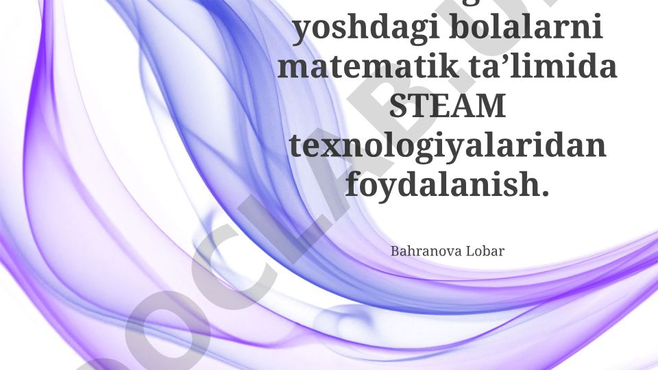 Maktabgacha yoshdagi bolalarni matematik taʼlimida STEAM texnologiyalaridan foydalanish