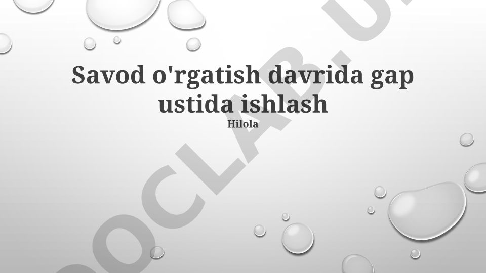 Savod o'rgatish davrida gap ustida ishlash