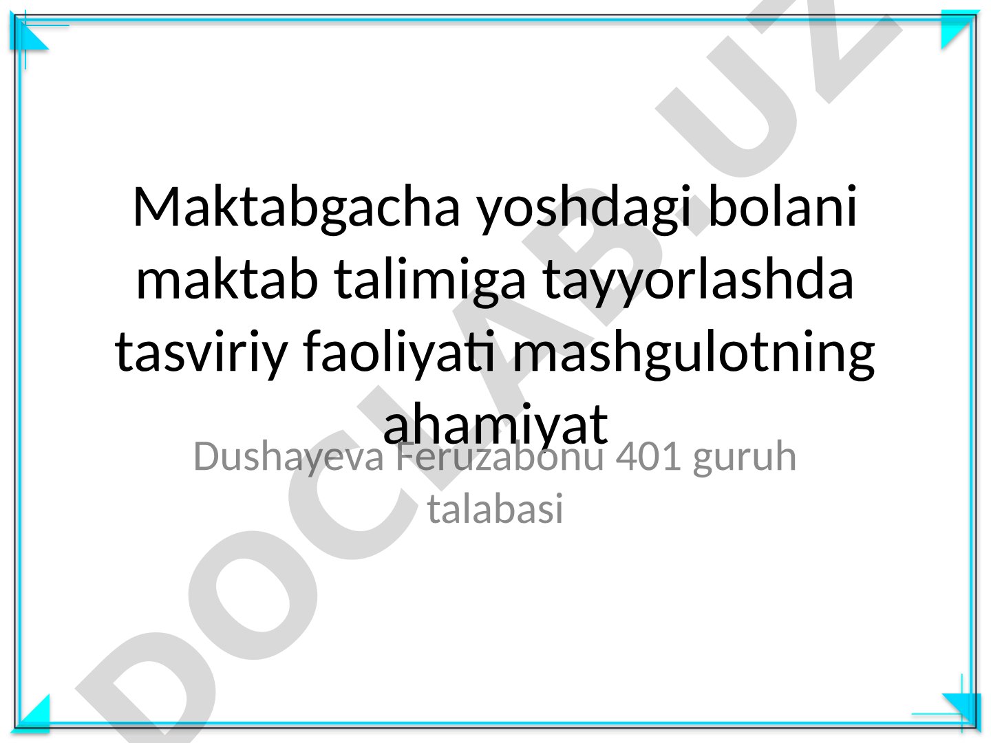 Maktabgacha yoshdagi bolani maktab ta'limiga tayyorlashda tasviriy faoliyatning ahamiyati