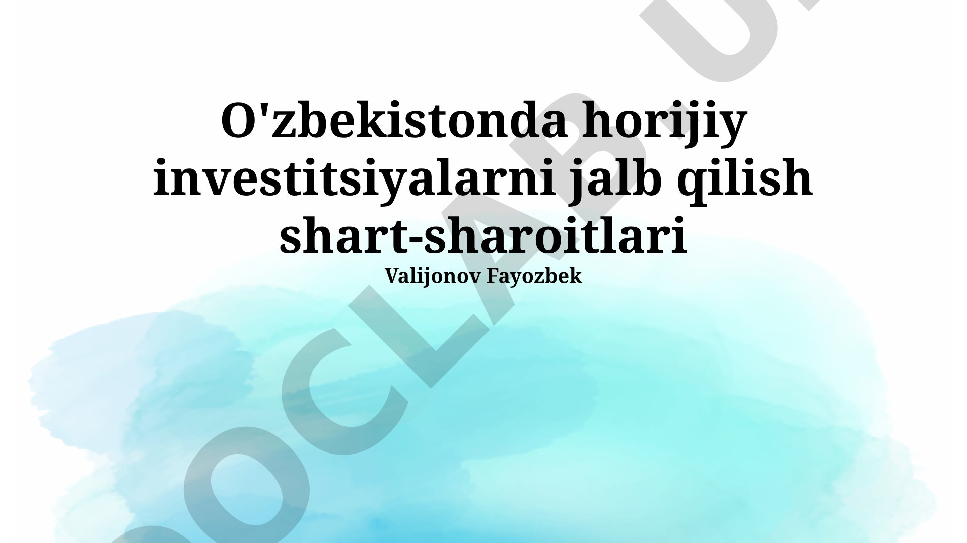 O'zbekistonda horijiy investitsiyalarni jalb qilish shart-sharoitlari