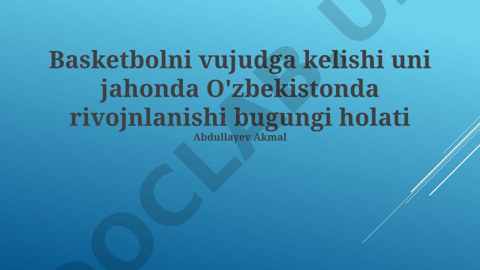 Basketbolning paydo boʻlishi va rivojlanishi