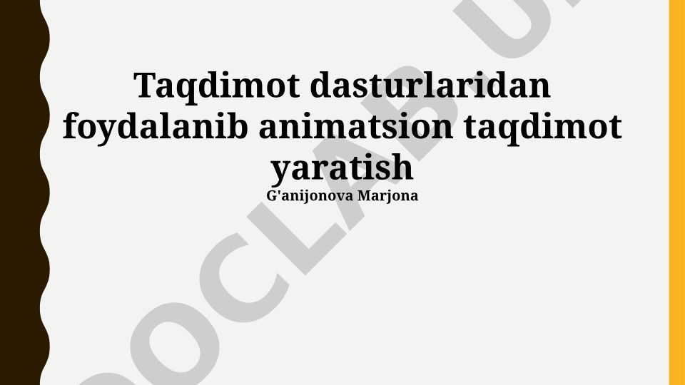 Animatsiyalashtirilgan taqdimotlar yaratish usullari va afzalliklari