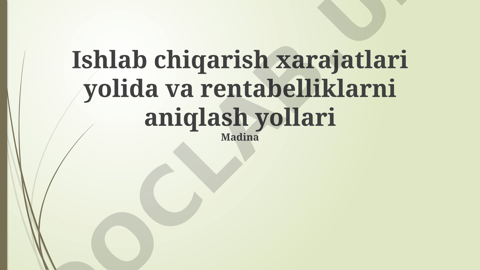 Ishlab chiqarish xarajatlari va rentabellikni aniqlash yo'llari