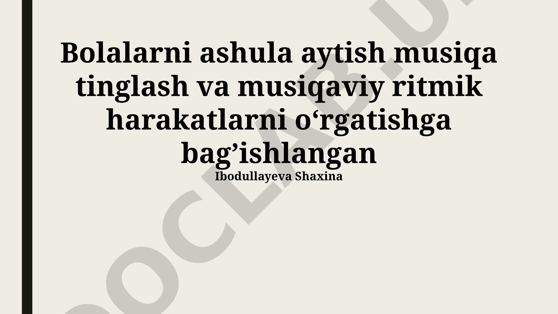 Bolalarni ashula aytish, musiqa tinglash va musiqaviy ritmik harakatlarga o'rgatish
