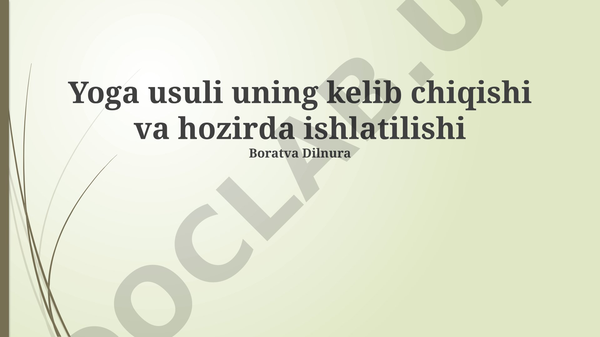 Yoga usulining kelib chiqishi va hozirda ishlatilishi