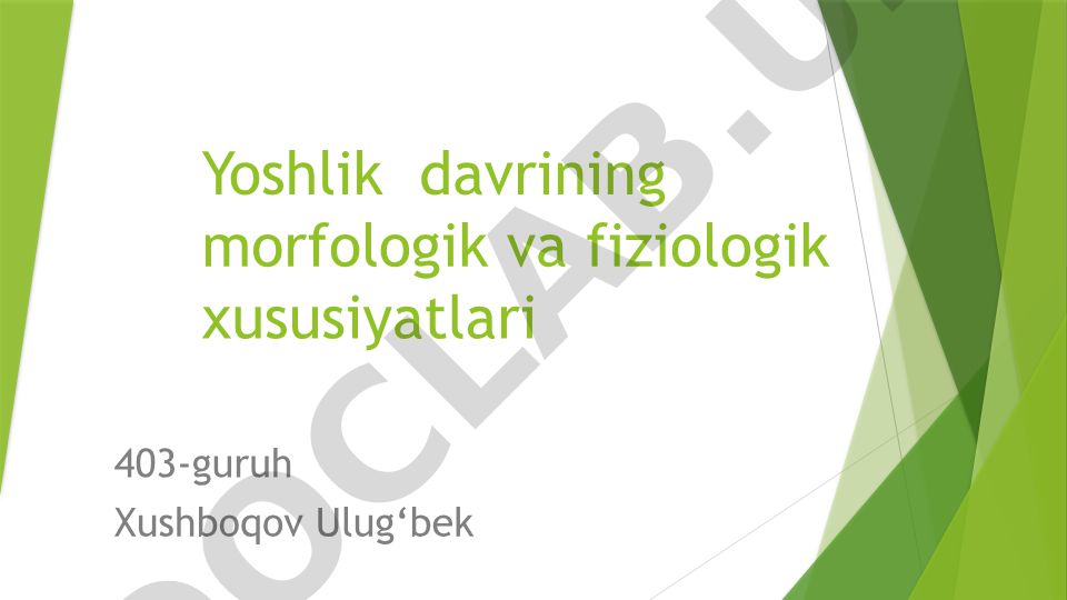Yoshlik davrining morfologik va fiziologik xususiyatlari