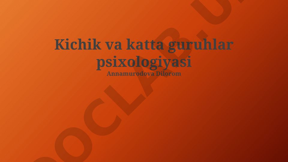 Kichik va katta guruhlar psixologiyasi